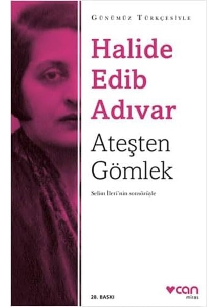 Ateşten Gömlek (Sadeleştirilmiş Metin) Selim Ileri'nin Sonsözüyle