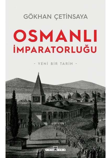 Osmanlı Imparatorluğu: Yeni Bir Tarih