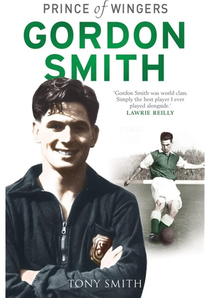 Gordon Smith: Prince Of Wingers