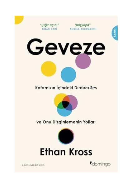 Geveze: Kafamızın Içindeki Dırdırcı Ses ve Onu Dizginlemenin Yolları