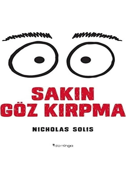 Sakın Göz Kırpma modelleri