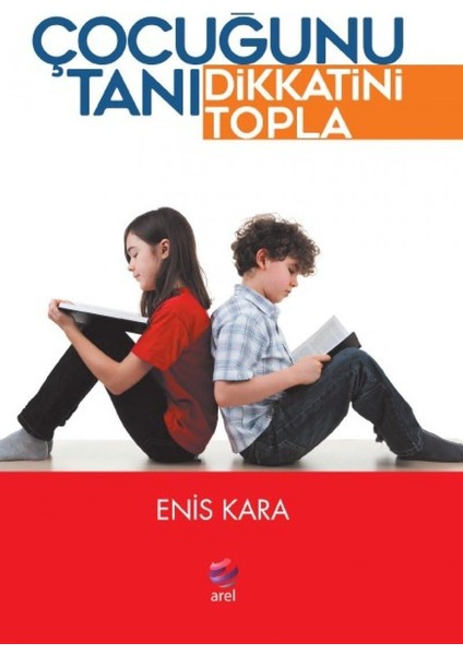 Çocuğunu Tanı Dikkatini Topla