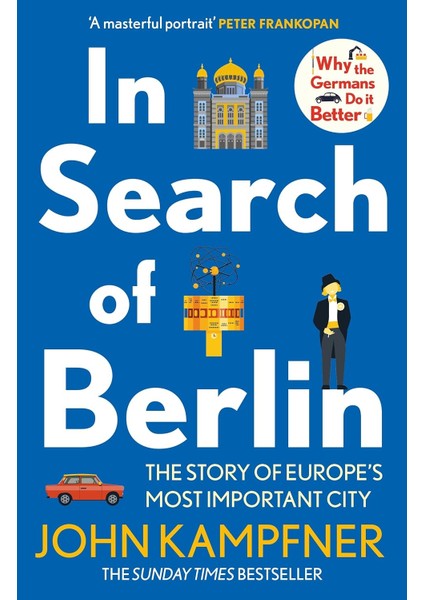 In Search Of Berlin: The Story Of Europe's Most Important City