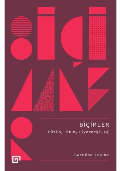 Biçimler: Bütün, Ritim, Hiyerarşi, Ağ