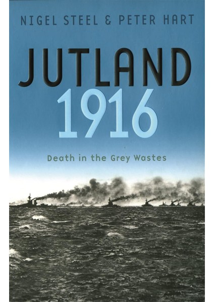Jutland, 1916: Death In The Grey Wastes