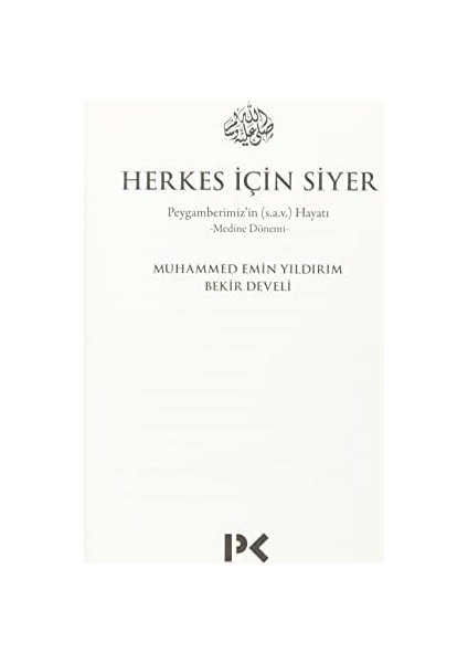Herkes Için Siyer - Medine Dönemi: Peygamberimiz'in (S.a.v. Hayatı