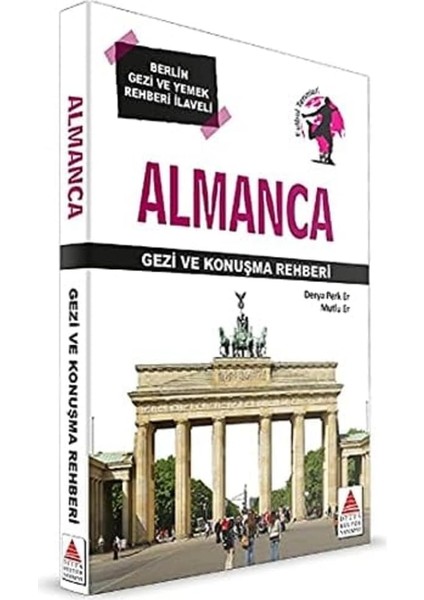 Almanca Gezi ve Konuşma Rehberi: Berlin Gezi ve Yemek Rehberi Ilaveli