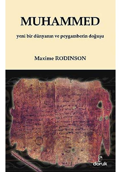 Muhammed: Yeni Bir Dünyanın ve Peygamberin Doğuşu