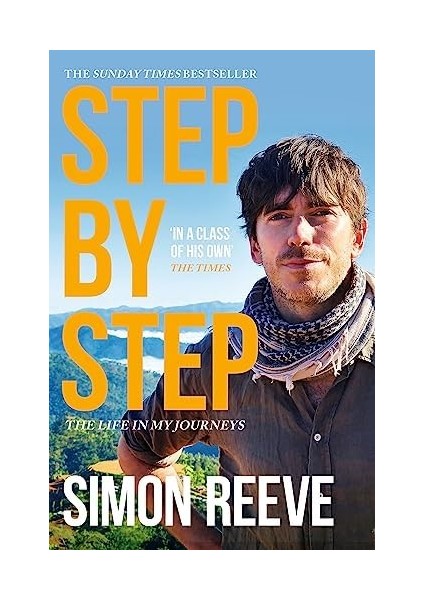Step By Step: The Perfect Gift For The Adventurer In Your Life: By The Presenter Of Bbc Tv's Wılderness