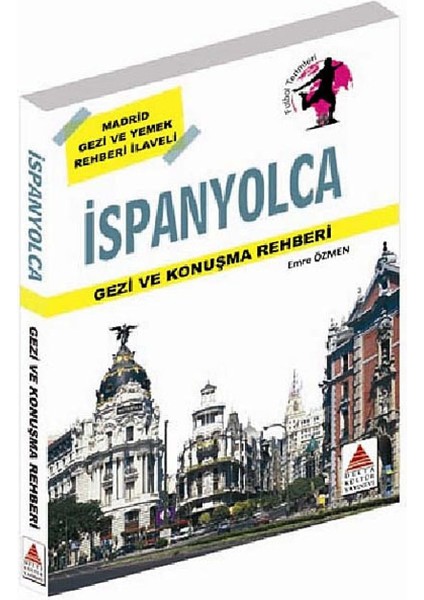 Ispanyolca Gezi ve Konuşma Rehberi: Madrid Gezi ve Yemek Rehberi Ilaveli (Cep Boy)