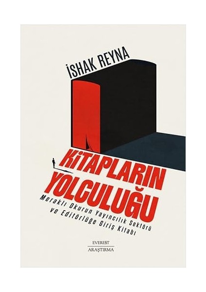 Kitapların Yolculuğu: Meraklı Okurun Yayıncılık Sektörü ve Editörlüğe Giriş Kitabı