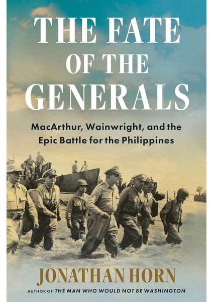 The Fate Of The Generals: Macarthur, Wainwright, And The Epic Battle For The Philippines fiyatları
