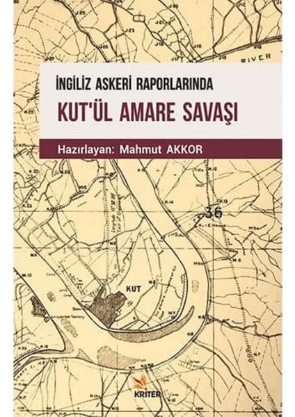 Ingiliz Askeri Raporlarında Kut'ül Amare Savaşı