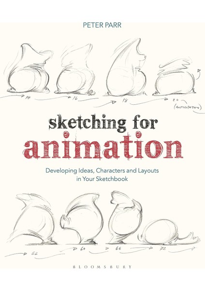 Sketching For Animation: Developing Ideas, Characters And Layouts In Your Sketchbook (Required Reading Range)