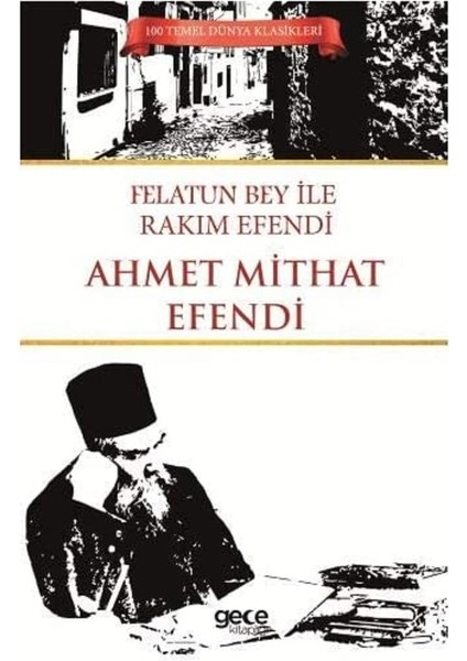 Felatun Bey Ile Rakım Efendi: 100 Temel Dünya Klasikleri