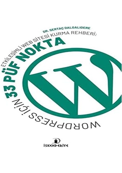 Etkileşimli Web Sitesi Kurma Rehberi: Wordpress Için 33 Püf Nokta