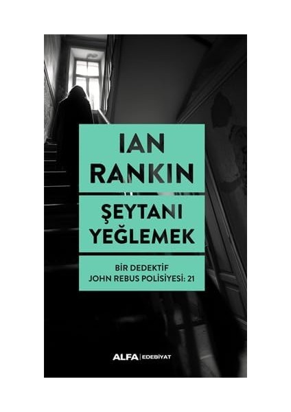 Şeytanı Yeğlemek: Bir Dedektif John Rebus Polisiyesi - 21