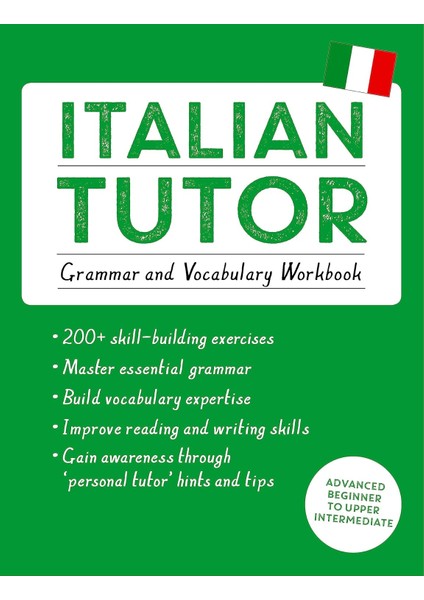 Italian Tutor: Grammar And Vocabulary Workbook (Learn Italian With Teach Yourself): Advanced Beginner To Upper Intermediate Course