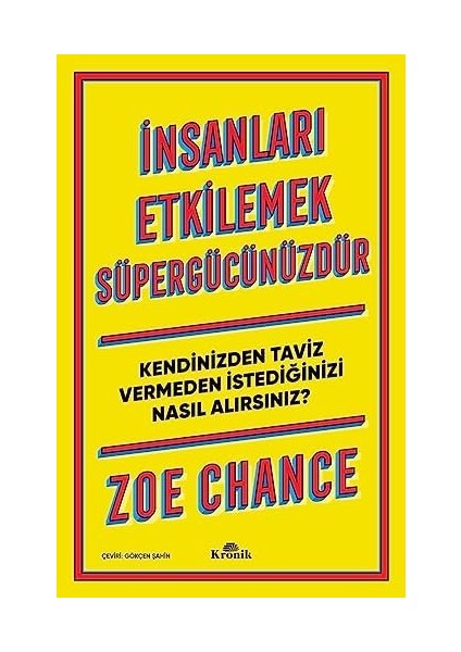 Insanları Etkilemek Süpergücünüzdür: Kendinizden Taviz Vermeden Istediğinizi Nasıl Alırsınız? fiyatları