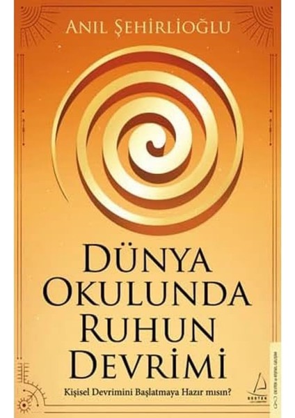 Dünya Okulunda Ruhun Devrimi: Kişisel Devrimini Başlatmaya Hazır Mısın?