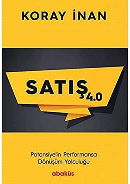 Satış 4.0: Potansiyelin Performansa Dönüşüm Yolculuğu