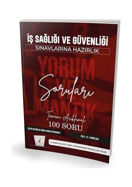 Iş Sağlığı ve Güvenliği Sınavlarına Hazırlık Isg Yorum ve Mantık Soruları fiyatları