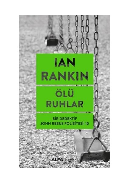 Ölü Ruhlar: Bir Dedektif John Rebus Polisiyesi: 10