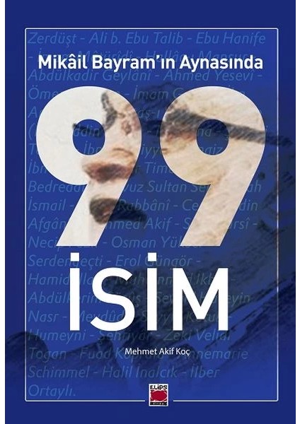 Mikâil Bayram’ın Aynasında 99 Isim
