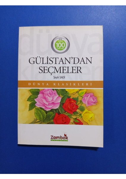 Gülistan'dan Seçmeler - Şeyh Sadi - Zambak Yayınları