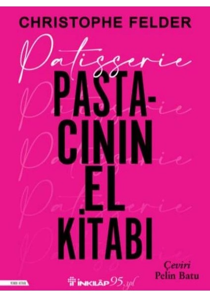 Patisserie: Pastacının El Kitabı