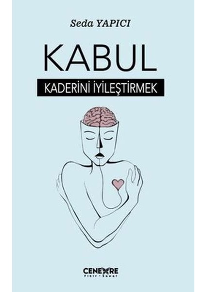 Kabul - Kaderini Iyileştirmek
