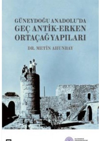 Güneydoğu Anadolu'da Geç Antik-Erken Yap