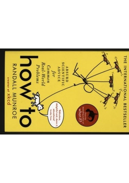 How To: Absurd Scientific Advice For Common Real-World Problems From Randall Munroe Of Xkcd fiyatları