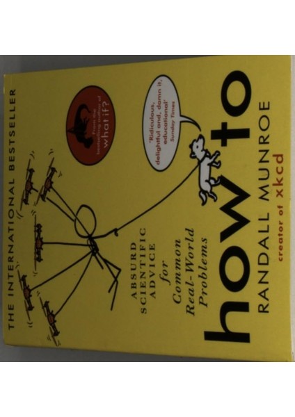 How To: Absurd Scientific Advice For Common Real-World Problems From Randall Munroe Of Xkcd modelleri