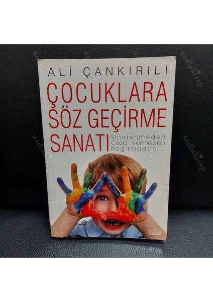 Ali Çankırılı'dan Çocuklara Söz Geçirme Sanatı Kitabı 100 Sayfa Türkçe Yayın fiyatları