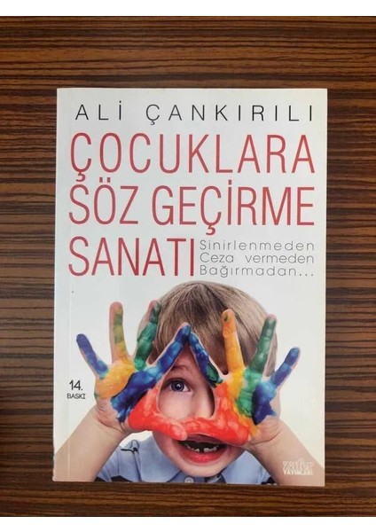 Ali Çankırılı'dan Çocuklara Söz Geçirme Sanatı Kitabı 100 Sayfa Türkçe Yayın fırsatları