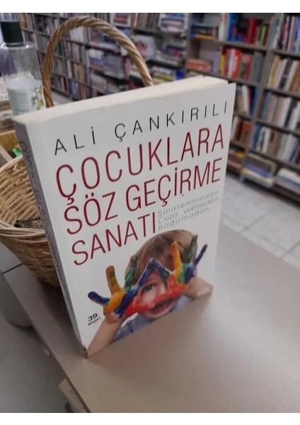 Ali Çankırılı'dan Çocuklara Söz Geçirme Sanatı Kitabı 100 Sayfa Türkçe Yayın
