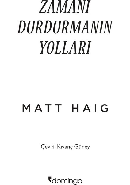 Zamanı Durdurmanın Yolları modelleri