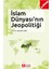 İslam Dünyası’nın Jeopolitiği(e-kitap) 1