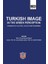 Turkish Image In The Greek Perception (Origins And Cultural Outlet For Friendship) 1