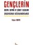 Gençlerin Sosyal Sapma ve Şiddet Olguları Çerçevesinde Değerlendirilmesi 1