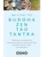 Spiritüel Yol Buddha Zen Tao Tantra – Osho 1