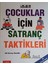 Çocuklar İçin Satranç Taktikleri - Gm Murray Chandler 1