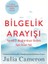 Bilgelik Arayışı - Julia Cameron 1