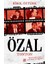 Turgut Özal – Tonton - Birol Öztürk 1
