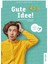 Gute Idee! A2.2 Kursbuch - Arbeitsbuch Plus Interaktive Version Deutsch Für Jugendliche 2
