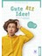 Gute Idee! A2.2 Kursbuch - Arbeitsbuch Plus Interaktive Version Deutsch Für Jugendliche 3