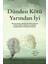 Dünden Kötü Yarından İyi - Bahtışen Tamçelik Tunca - Alfa Kalem 1