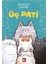 Üç Pati 1