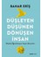 Düşleyen, Düşünen, Dönüşen İnsan - Okulda Öğretilmeyen Yaşam Becerileri 1